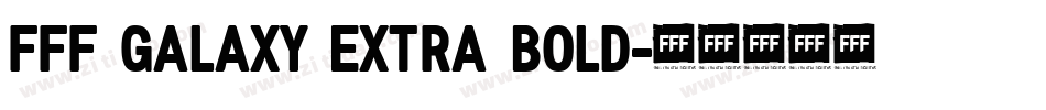 FFF Galaxy Extra Bold字体转换